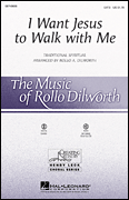 I Want Jesus to Walk with Me SATB choral sheet music cover